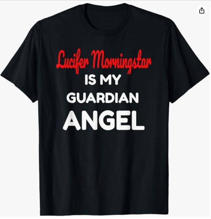 Lucifer Morningstar Is My Guardian Angel T-Shirt